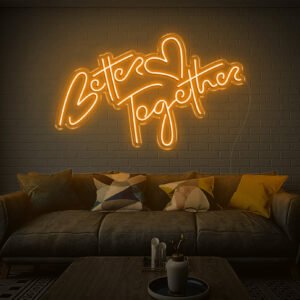 Better Together LED Neon Sign