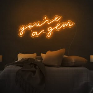 Youre A Gem LED Neon Sign